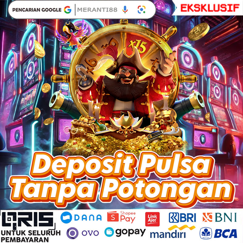 Meranti88 • Daftar Situs Gacor Hari Ini Deposit Pulsa Tanpa Potongan